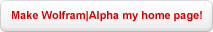 Make Wolfram|Alpha my home page!